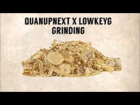 QuanupNext x LowkeyG - Grinding
