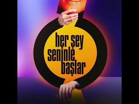 Her Şey Seninle Başlar Şarkısı