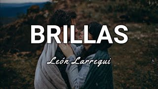 León Larregui - Brillas - Letra