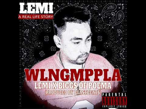 LEMI - WLNGMPPLA ft. BIGGS of POEMA