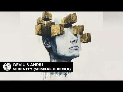 Deviu & Anriu - Serenity (Seismal D Remix) | Steyoyoke