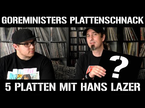 Goreminister's Record Talk #14 - 5 Records with Hans Lazer