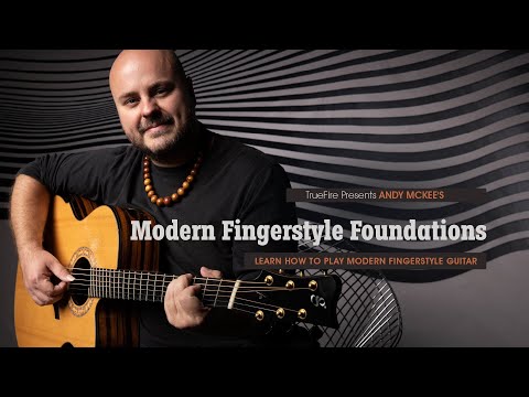 Andy McKee - Modern Fingerstyle Foundations (on TrueFire)
