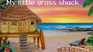 My little grass shack、ハワイのわらぶき小屋