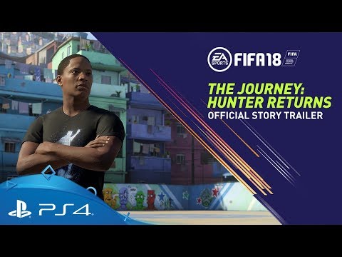 FIFA 18 | The Journey: Hunter Returns Teaser Trailer | PS4