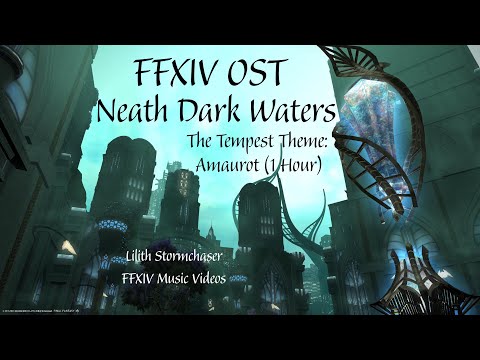 FFXIV OST | Neath Dark Waters | The Tempest: Amaurot (1 Hour)