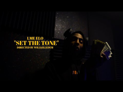 LME ELO - "Set The Tone" (Official Video) Dir. By @WillKilledEm