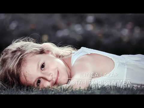 Ilinca Lazar, 7 ani- ASTA-I PAREREA MEA