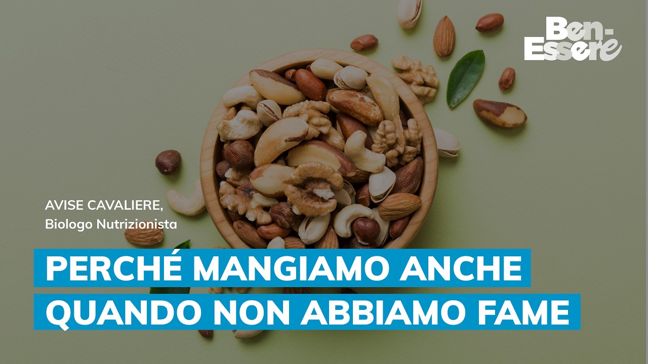 PERCHÉ MANGIAMO ANCHE QUANDO NON ABBIAMO FAME?