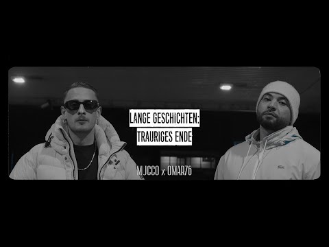 MUCCO x OMAR76 - LANGE GESCHICHTEN: TRAURIGES ENDE (Official Video)