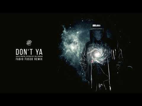 Don't Ya - Alok, Fractal System & Bea Jourdan (Fabio Fusco Remix)