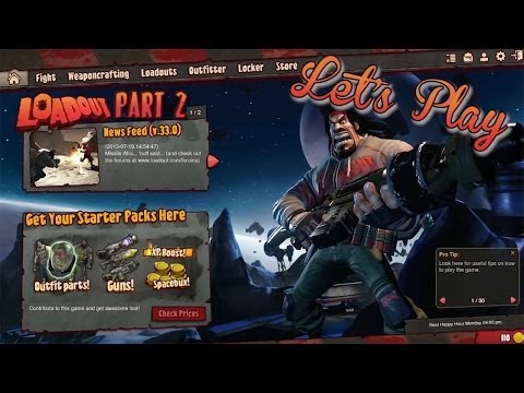 Let's Play - Loadout Part 2