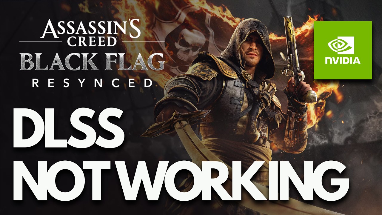 Assassin's Creed Black Flag Resynced: DLSS Frame Generation Not Working On PC FIX