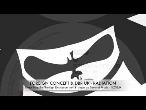 Foreign Concept & DBR UK - 'Radiation' [Samurai Music]