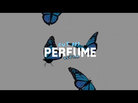 Nachotheplug & Leston – Cut #1: Perfume | Letra