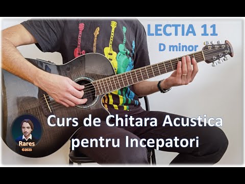 Lectia 11: Re minor - Curs de Chitara Acustica pentru Incepatori