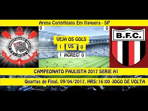 CAMPEONATO PAULISTA 2017 SERIE A1 CORINTHIANS 1 X ...