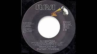Chocolate Milk ‎– Say Won'tcha