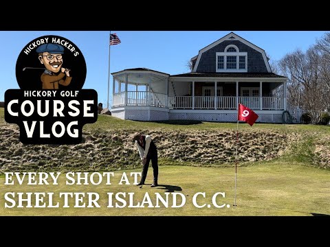 Golfing Like It’s 1901 @ Shelter Island C.C. - Hickory Golf Course Vlog #48