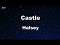 Castle - Halsey Karaoke 【No Guide Melody】 Instrumental
