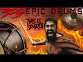 300 THIS IS SPARTA EPIC DRUMS REMIX By FRANKY COSTANZA