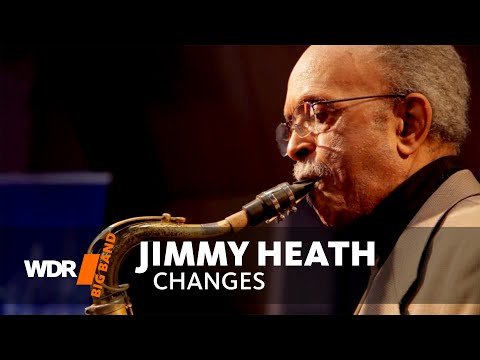 Jimmy Heath feat. by WDR BIG BAND - Changes