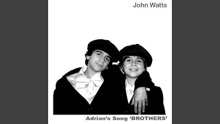 Adrian&#39;s Song &#39;Brothers&#39;