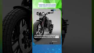 Gagahnya Motor Listrik Harley Davidson yang bakal Meluncur Sebentar Lagi, Ini Harganya