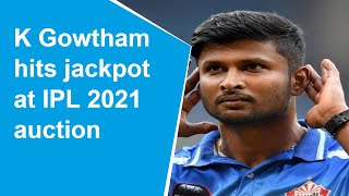 IPL 2021 auction: K Gowtham becomes most expensive uncapped Indian player