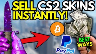 HOW to SELL CS2 SKINS for REAL MONEY in 2024! (Cashout Skins Instantly)