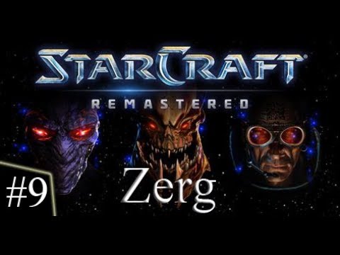 StarCraft Remastered - Zerg Mission 9 (The Invasion of Aiur)