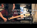 System Of A Down Protect The Land Guitar Cover W TABS