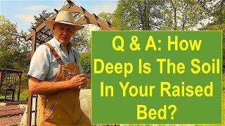 Q & A: How Deep is the Soil in Your Raised Beds?