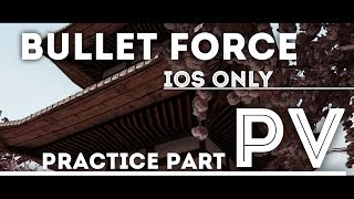 【iOS only】bullet force  in ZEN.   【PV】