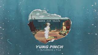 Yung Pinch - Smoke & Drive Feat. Blackbear & P-Lo (Prod. P-Lo) [OFFICIAL ANIMATION]