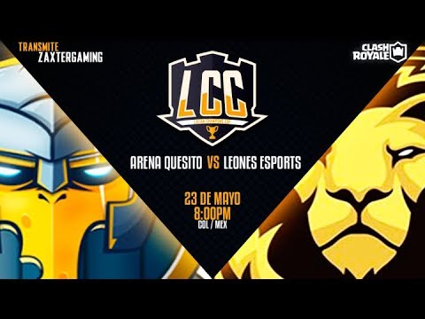 Arena Quesito vs Leones Esports - Latam Champions Cup (Clash Royale)