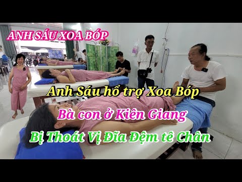 Anh Sáu hổ trợ Xoa Bóp cho bà con kiên giang bị Thoát Vị Đĩa Đệm, Tê Chân