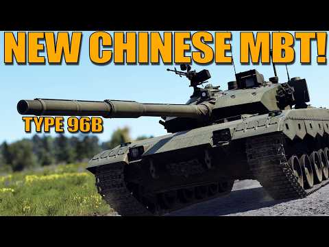 TYPE 96B CONFIRMED! The NEW AMAZING CHINESE MBT! - War Thunder