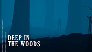 "Deep in the woods" | Northpolyptica | main theme of "The Woods"