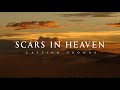 Scars In Heaven - Casting Crowns (Lyrics)