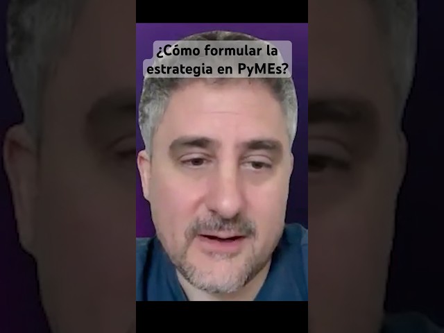 ¿Cómo adaptar la estrategia en las PYMEs considerando sus características particulares?