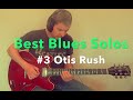 BEST BLUES GUITAR SOLO? #3: Otis Rush ( 'She's a good 'un' ) - Gibson 335 - Mark Stuart GUITARIST BEST BLUES GUITAR SOLO? #3: Otis Rush ( 'She's a good 'un' ) - Gibson 335