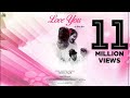 Love You | (Full HD) | Sucha Yaar |  Punjabi Songs 2018