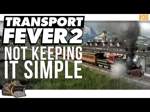This is not the easy way | Transport Fever 2 gameplay #6