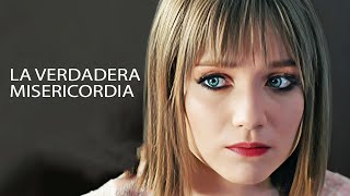 ESTA PELÍCULA MUESTRA LA VERDADERA MISERICORDIA | LA VERDADERA MISERICORDIA