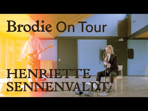 Brodie Sessions: On Tour - Henriette Sennenvaldt