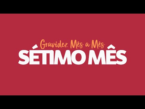 7 meses de gravidez- Sintomas e tamanho da barriga