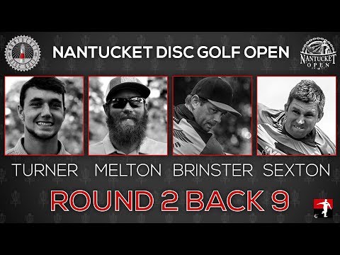 2017 Nantucket Open - Round 2 | Final 9 - Austin Turner - Zach Melton - Steve Brinster - Nate Sexton
