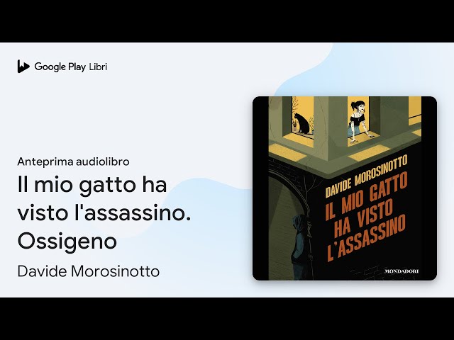 Vídeo relacionado con Il mio gatto ha visto l'assassino (Ossigeno)