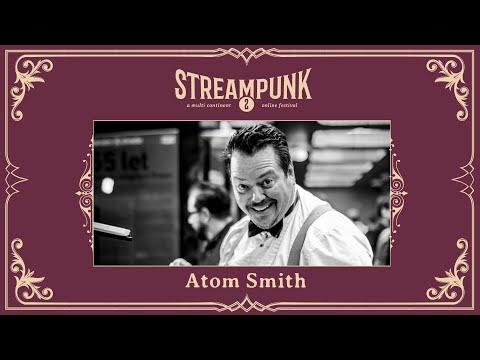 Atom Smith @ Streampunk 2 - A Multi Continent Online Festival (August 8th 2020)